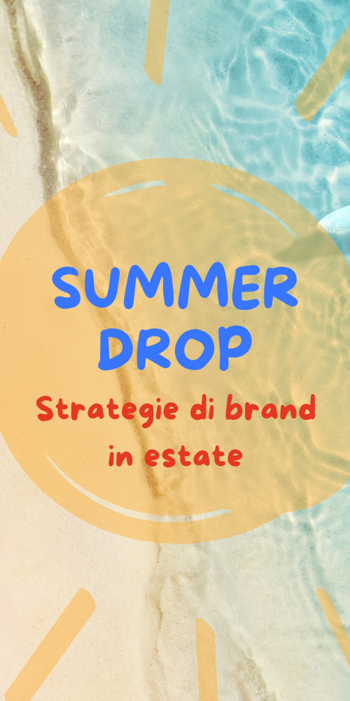 Summer Drop: Come i brand fanno marketing ad agosto