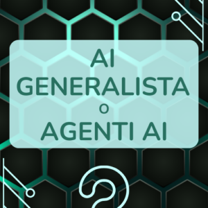 ai nelle aziende, generaliste e agenti