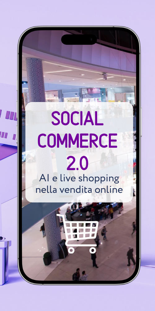 Social commerce 2.0: come l’AI e il live shopping stanno riscrivendo le regole della vendita online